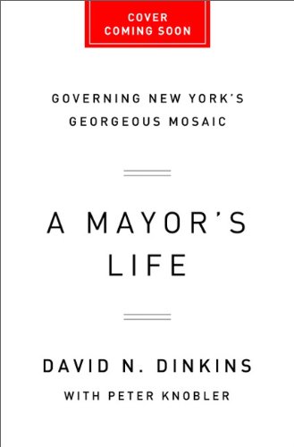 Mayor's Life Governing New York's Gorgeous Mosaic N/A 9781610393010 Front Cover