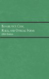 Bankruptcy Code, Rules, and Official Forms 2014:   2014 9781628101010 Front Cover