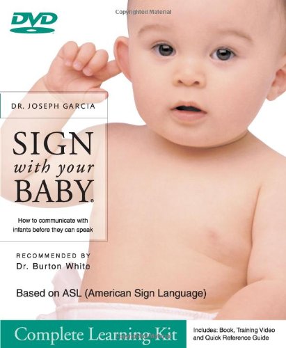 Sign with Your Baby - ASL Baby Sign Language Complete Learning Kit (DVD Edition) How to Communicate with Infants Before They Can Speak  2004 9781932354010 Front Cover