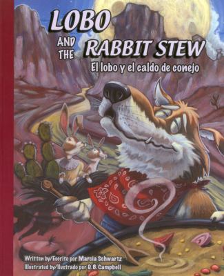 Lobo and the Rabbit Stew/El Lobo y el Caldo de Conejo   2010 9781936299010 Front Cover