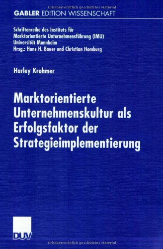 Marktorientierte Unternehmenskultur Als Erfolgsfaktor Der Strategieimplementierung:   2000 9783824471010 Front Cover