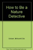 How to Be a Nature Detective N/A 9780060253011 Front Cover