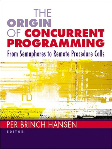 Origin of Concurrent Programming From Semaphores to Remote Procedure Calls  2002 9780387954011 Front Cover