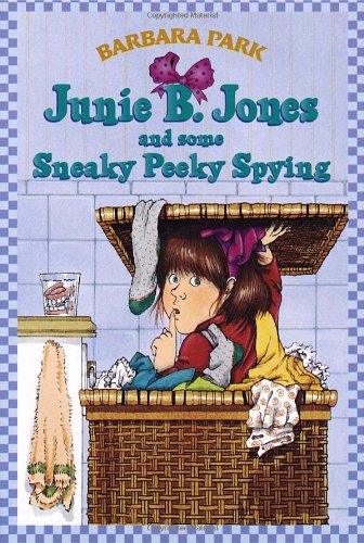 Junie B. Jones and Some Sneaky Peeky Spying   1994 9780679851011 Front Cover