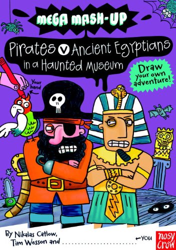 Mega Mash-Up: Ancient Egyptians vs. Pirates in a Haunted Museum  N/A 9780763659011 Front Cover