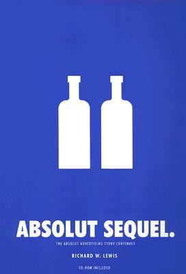 Absolut Sequel The Absolut Advertising Story Continues  2005 9780794604011 Front Cover