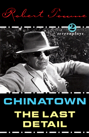 Chinatown and the Last Detail Two Screenplays  1994 9780802134011 Front Cover