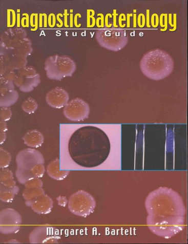 Diagnostic Bacteriology A Study Guide  2000 (Student Manual, Study Guide, etc.) 9780803603011 Front Cover