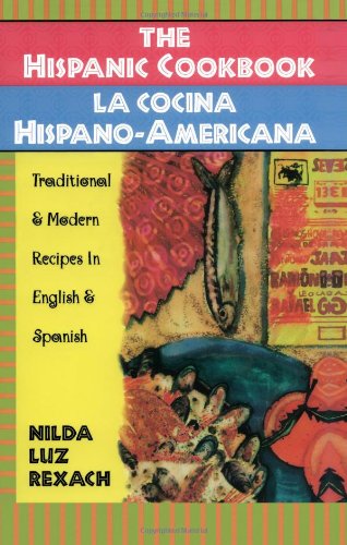 Hispanic Cookbook Traditional and Modern Recipes in English and Spanish N/A 9780806516011 Front Cover