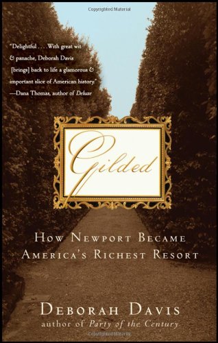 Gilded How Newport Became America's Richest Resort  2009 9781118014011 Front Cover