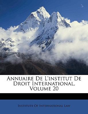 Annuaire de L'Institut de Droit International N/A 9781148392011 Front Cover