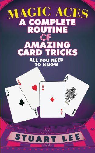Magic Aces A Complete Routine of Amazing Card Tricks  2011 9781426962011 Front Cover