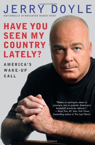 Have You Seen My Country Lately? America's Wake-up Call  2010 9781439168011 Front Cover