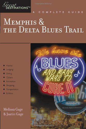 Explorer's Guide Memphis and the Delta Blues Trail A Great Destination 3rd (Guide (Instructor's)) 9781581571011 Front Cover