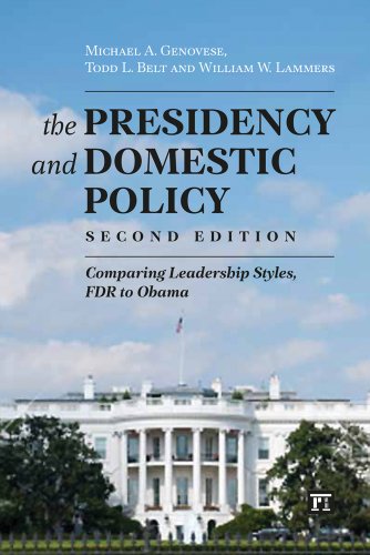The Presidency and Domestic Policy: Comparing Leadership Styles, FDR to Obama  2013 9781612053011 Front Cover