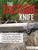 Tactical Knife A Comprehensive Guide to Designs, Techniques, and Uses N/A 9781628737011 Front Cover