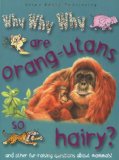 Why Why Why? Do Orang-utans Live in Trees? (Why Why Why? Q and A Encyclopedia) N/A 9781842366011 Front Cover