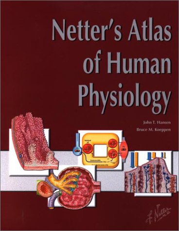 Netter's Atlas of Human Physiology   2002 9781929007011 Front Cover