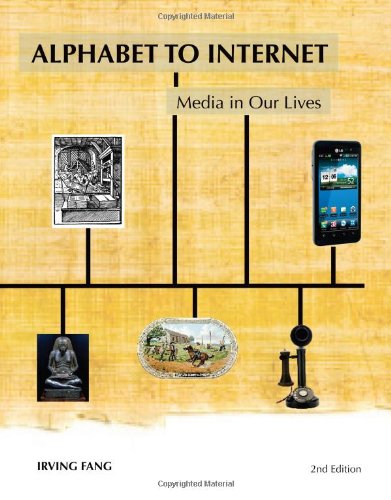 Alphabet to Internet Media in Our Lives 2nd 2012 9781933011011 Front Cover