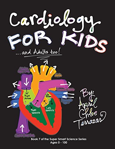 Cardiology for Kids ... and Adults Too!  N/A 9781941775011 Front Cover
