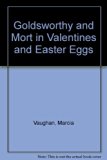 Goldsworthy and Mort in Valentines and Easter Eggs  N/A 9780006474012 Front Cover