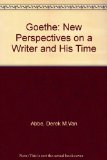 Goethe New Perspectives on a Writer and His Time  1972 9780048380012 Front Cover