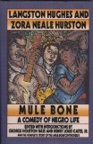Mule Bone A Comedy of Negro Life in Three Acts N/A 9780060553012 Front Cover