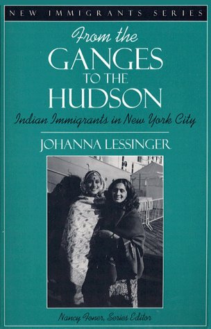 From the Ganges to the Hudson Indian Immigrants in New York City  1996 9780205167012 Front Cover