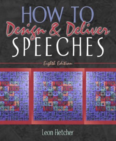 How to Design and Deliver Speeches  8th 2004 (Revised) 9780205378012 Front Cover