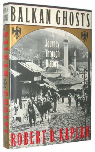 Balkan Ghosts A Journey Through History  1993 9780312087012 Front Cover