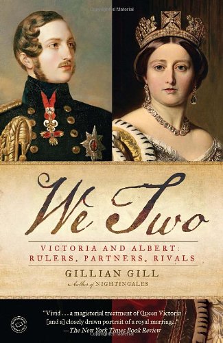 We Two Victoria and Albert: Rulers, Partners, Rivals N/A 9780345520012 Front Cover
