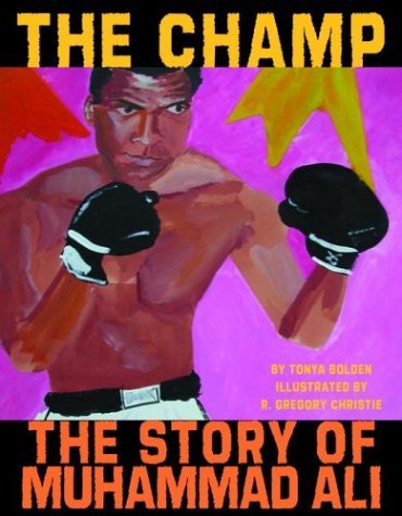 Champ The Story of Muhammad Ali  2004 9780375824012 Front Cover