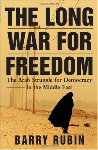Long War for Freedom The Arab Struggle for Democracy in the Middle East  2006 9780471739012 Front Cover
