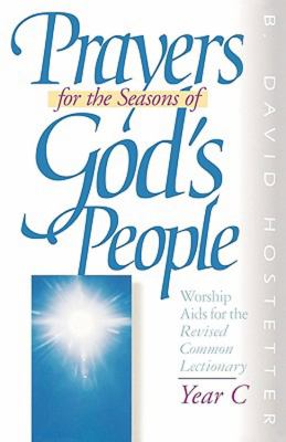 Prayers for the Seasons of God's People Year C Worship Aids for the Revised Common Lectionary N/A 9780687336012 Front Cover