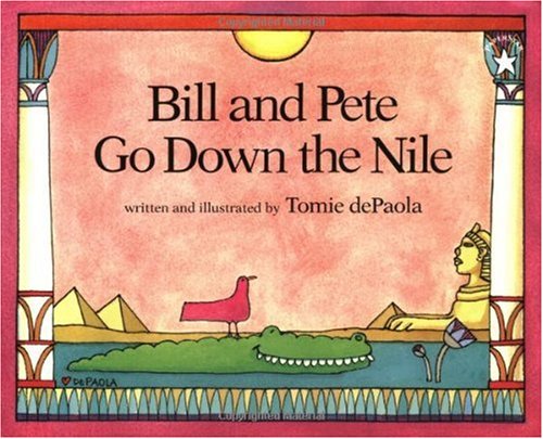 Bill and Pete Go down the Nile  N/A 9780698114012 Front Cover