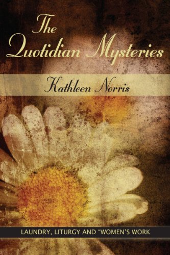 Quotidian Mysteries Laundry, Liturgy and Women's Work  2019 9780809138012 Front Cover