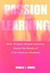 Passion for Learning How Project-Based Learning Meets the Needs of 21st Century Students  2003 9780810846012 Front Cover