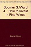 How to Buy Fine Wines : Practical Advice for the Investor and Connoisseur N/A 9780828906012 Front Cover