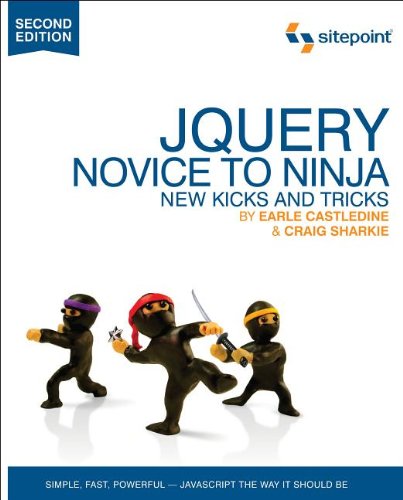 JQuery: Novice to Ninja Novice to Ninja 2nd 2012 9780987153012 Front Cover