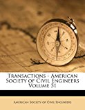 Transactions - American Society of Civil Engineers Volume 51  N/A 9781172633012 Front Cover