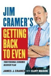 Jim Cramer's Getting Back to Even   2009 9781439158012 Front Cover