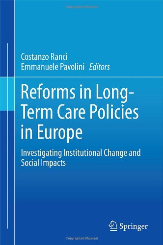 Reforms in Long Term Care Policies in Europe Investigating Institutional Change and Social Impacts  2013 9781461445012 Front Cover
