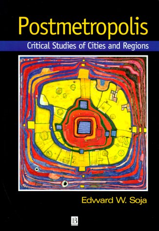 Postmetropolis Critical Studies of Cities and Regions  2000 9781577180012 Front Cover