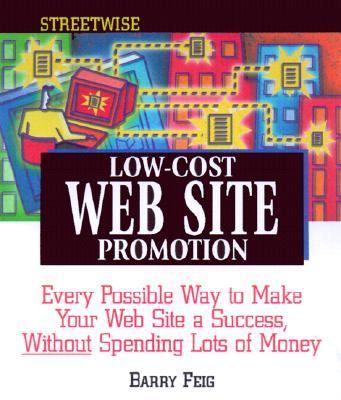 Streetwise Low-Cost Web Site Promotion   2002 9781580625012 Front Cover