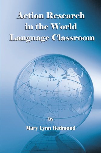 Action Research in World Language Classroom:   2013 9781623962012 Front Cover
