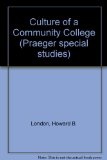 Culture of a Community College   1978 9780030447013 Front Cover