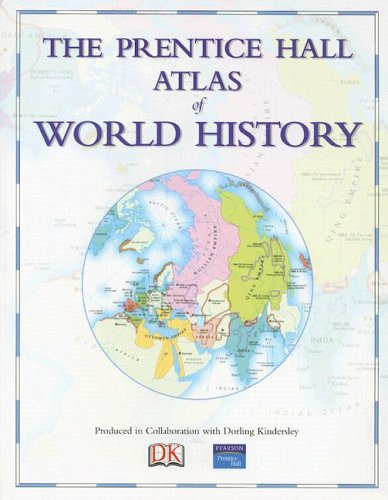Prentice Hall Atlas of World History   2005 9780131539013 Front Cover