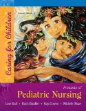 Principles of Pediatric Nursing: Caring for Children  2016 9780134257013 Front Cover