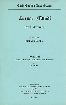 Cursor Mundi Volume VII: Essay on Manuscripts and Dialect by H. Hupe Reprint  9780197221013 Front Cover