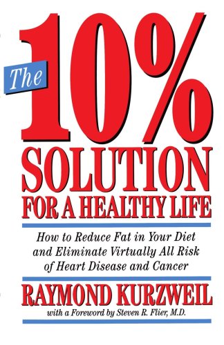 10% Solution for a Healthy Life How to Reduce Fat in Your Diet and Eliminate Virtually All Risk of Heart Disease N/A 9780517883013 Front Cover
